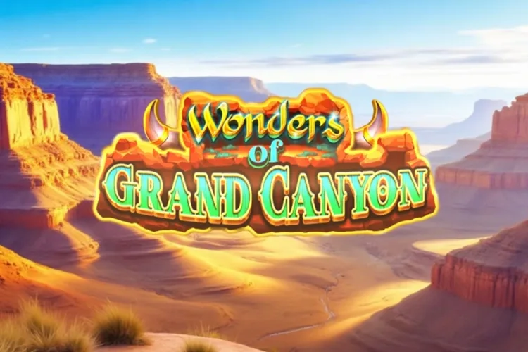 Wonders of Grand Canyon - 5566bet
