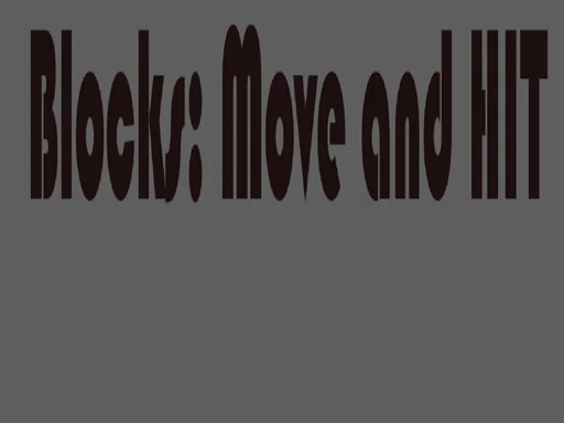 Blocks Move n HIT - 5566bet